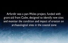 Its aim was to involve and train interested individuals and community groups enabling them to take an active role in caring for and recording their coastal heritage on an independent and sustainable basis